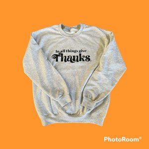 Give Thanks sweatshirt